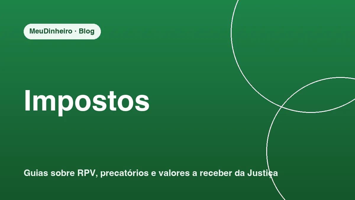 Imposto de Renda na cessão de precatório: quem paga e como declarar