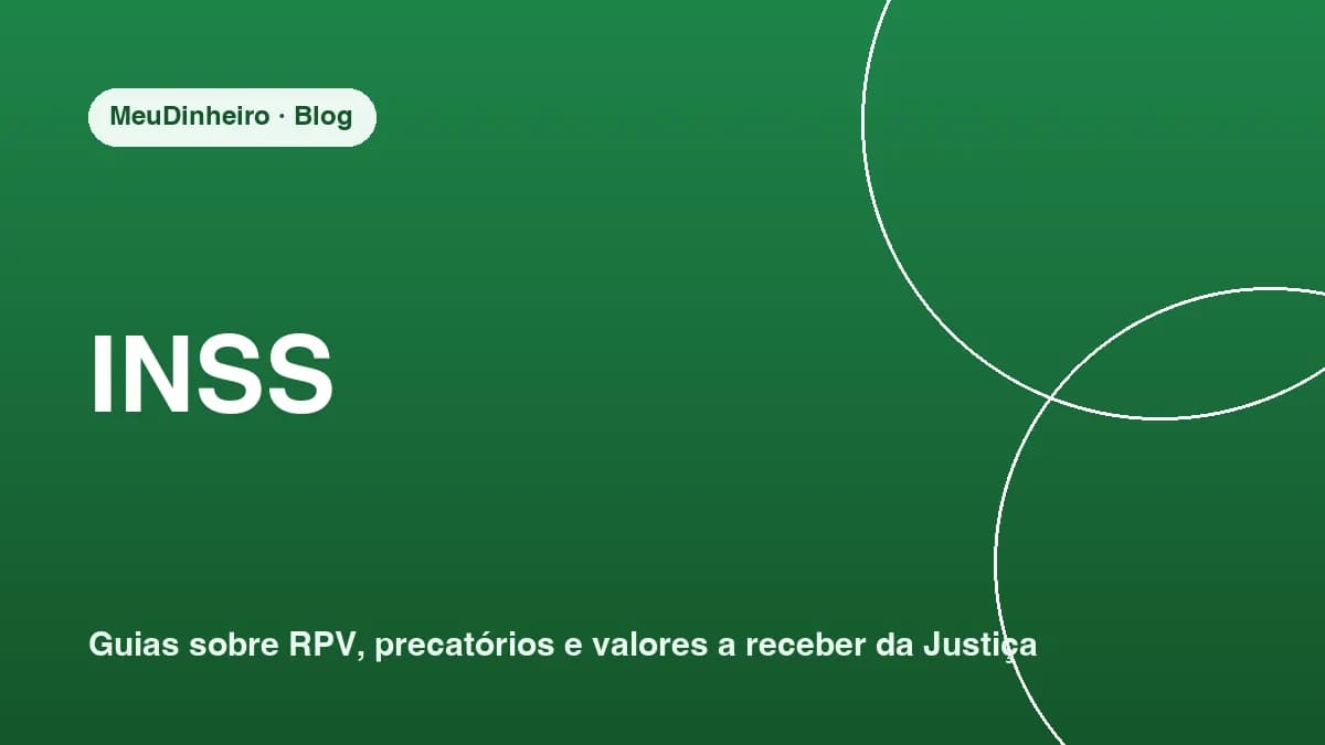 Precatório do INSS 2026: quanto tempo demora e quando é pago